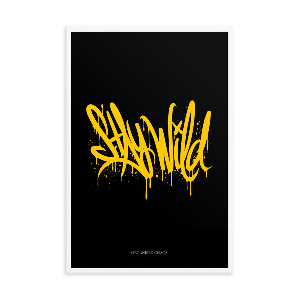 Stay Wild - Framed Poster